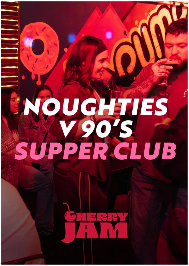 Noughties v 90's Supper Club — Fri 9 Oct, from £31.90